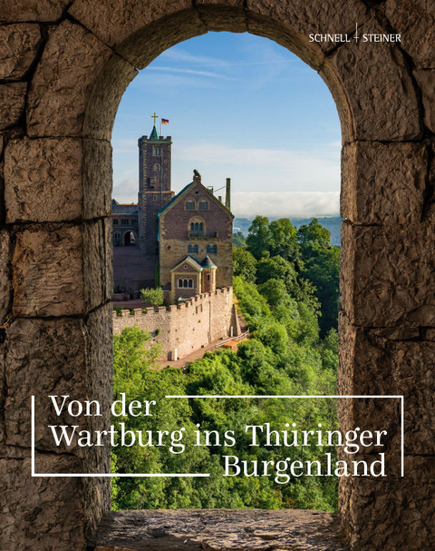 Von der Wartburg ins Th&uuml;ringer Burgenland