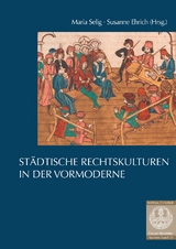 St&auml;dtische Rechtskulturen in der Vormoderne - 