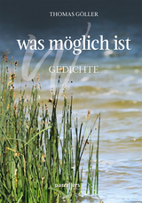 was m&ouml;glich ist - Thomas G&ouml;ller