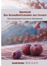 Umeboshi: Das Gesundheitswunder aus Fernost - Haruka Suzuki