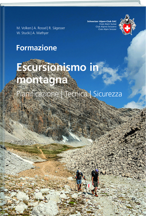 Escursionismo in montagna - Marco Volken, Rolf S&auml;gesser, Werner Stucki, Anita Rossel, Andreas Mathyer