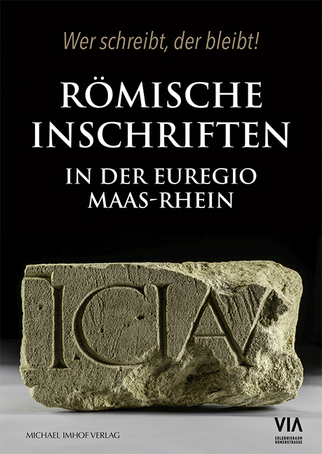 R&ouml;mische Inschriften in der Euregio Maas-Rhein - 