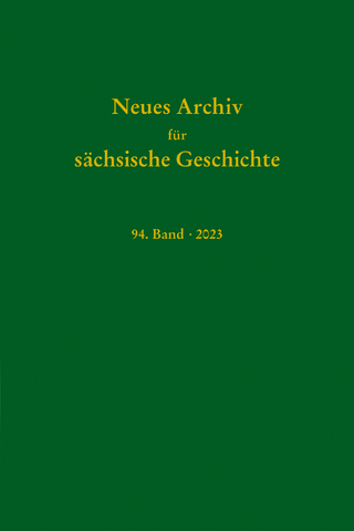 Neues Archiv für sächische Geschichte, 94. Band 2023
