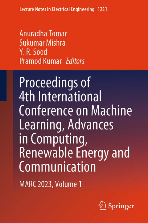 Proceedings of 4th International Conference on Machine Learning, Advances in Computing, Renewable Energy and Communication - 