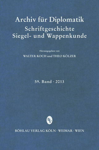 Archiv für Diplomatik, Schriftgeschichte, Siegel- und Wappenkunde 59 (2013)