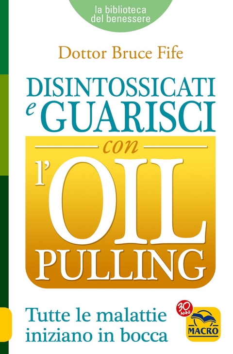 Disintossicati e Guarisci con l'Oil Pulling - Bruce Fife