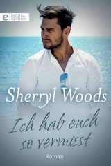 Ich hab euch so vermisst - Sherryl Woods