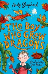 Boy Who Grew Dragons (The Boy Who Grew Dragons 1) -  Andy Shepherd