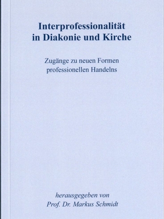 Interprofessionalität in Diakonie und Kirche
