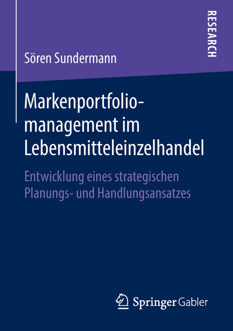 Markenportfoliomanagement im Lebensmitteleinzelhandel - Sören Sundermann
