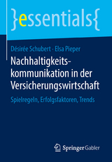 Nachhaltigkeitskommunikation in der Versicherungswirtschaft - D&eacute;sir&eacute;e Schubert, Elsa Pieper