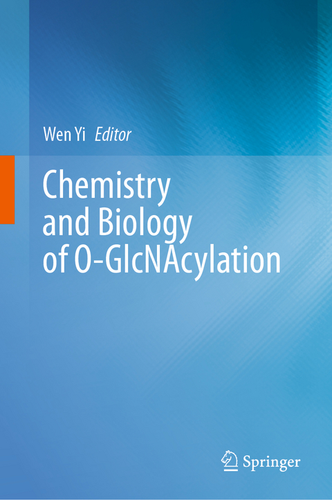 Chemistry and Biology of O-GlcNAcylation - 