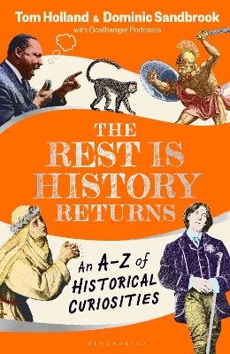 The Rest is History Returns - Dominic Sandbrook, Tom Holland