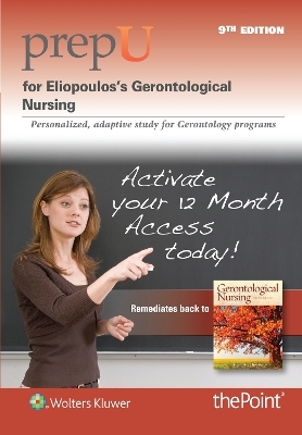 PrepU for Eliopoulos&rsquo;s Gerontological Nursing - Charlotte Eliopoulos