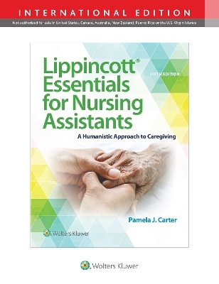 Lippincott Essentials for Nursing Assistants - Pamela J Carter