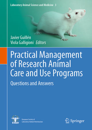 Practical Management of Research Animal Care and Use Programs