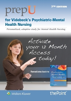 PrepU for Videbeck’s Psychiatric Mental Health Nursing