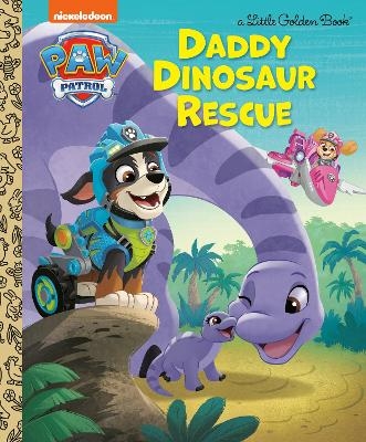Daddy Dinosaur Rescue (PAW Patrol) -  Golden Books