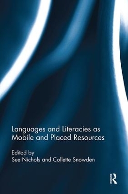 Languages and Literacies as Mobile and Placed Resources - 