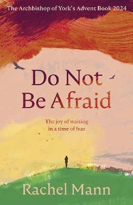 Do Not Be Afraid - Rachel Mann