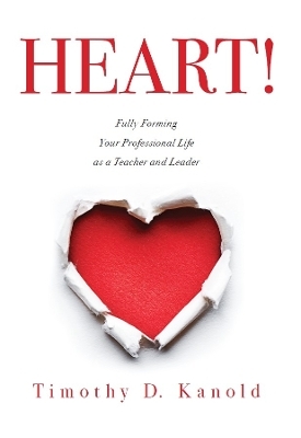Heart! - Timothy D Kanold