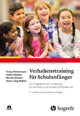 Verhaltenstraining f&uuml;r Schulanf&auml;nger - Franz Petermann, Heike Natzke, Nicole Gerken