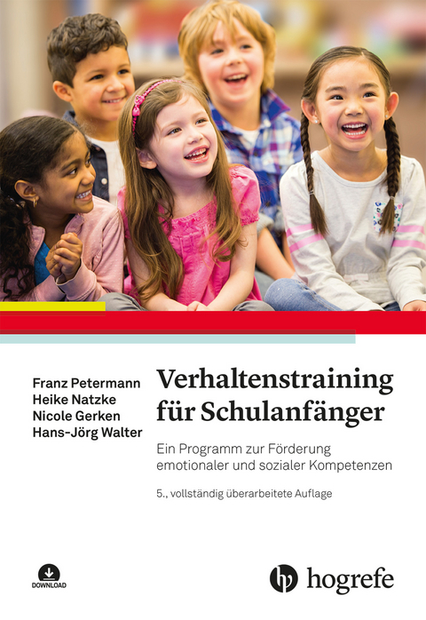 Verhaltenstraining f&uuml;r Schulanf&auml;nger - Franz Petermann, Heike Natzke, Nicole Gerken