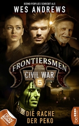 Frontiersmen: Civil War 5 - Wes Andrews, Bernd Perplies