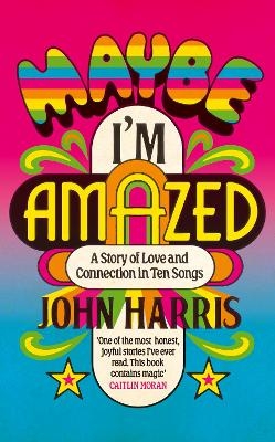 Maybe I'm Amazed - John Harris