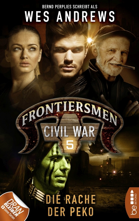 Frontiersmen: Civil War 5 - Wes Andrews, Bernd Perplies