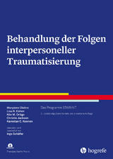 Behandlung der Folgen interpersoneller Traumatisierung - Marylene Cloitre, Lisa-R. Cohen, Kile M. Ortigo