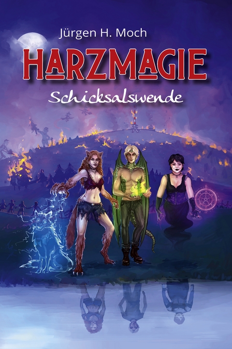 Harzmagie - J&uuml;rgen H. Moch