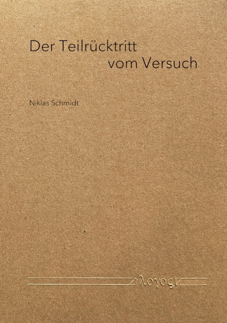 Der Teilr&uuml;cktritt vom Versuch - Niklas Schmidt