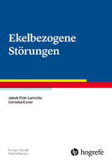 Ekelbezogene St&ouml;rungen - Jakob Fink-Lamotte, Cornelia Exner