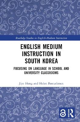 English Medium Instruction in South Korea - Jiye Hong, Helen Basturkmen