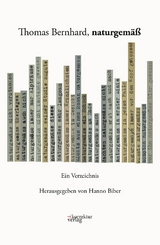 Thomas Bernhard, naturgem&auml;&szlig; - 