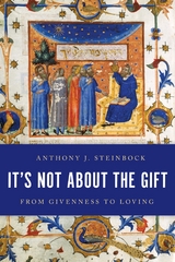 It's Not About the Gift -  Anthony J. Steinbock