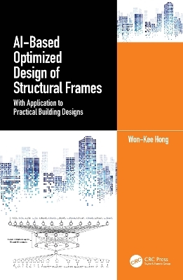 AI-Based Optimized Design of Structural Frames - Won‐Kee Hong