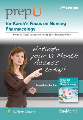 PrepU for Karch&rsquo;s Focus on Nursing Pharmacology - Amy Karch