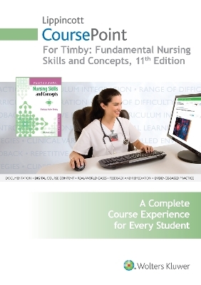 Lippincott CoursePoint for Timby: Fundamental Nursing Skills and Concepts