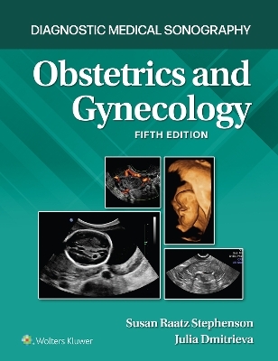 Diagnostic Medical Sonography: Obstetrics and Gynecology 5e Lippincott Connect Print Book and Digital Access Card Package