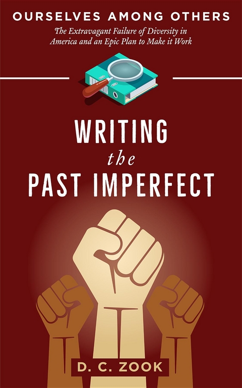 Writing the Past Imperfect - D. C. Zook
