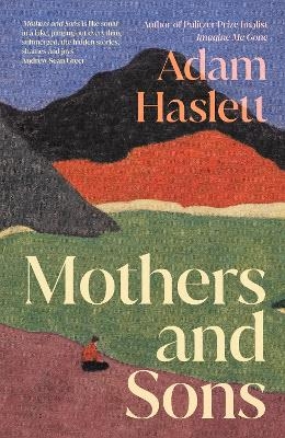 Mothers and Sons - Adam Haslett
