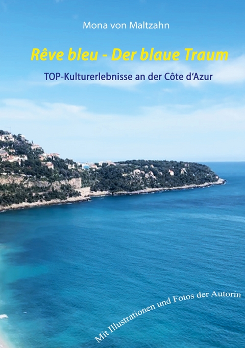 R&ecirc;ve bleu - Der blaue Traum - Mona von Maltzahn