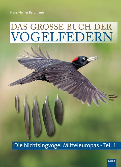 Das grosse Buch der Vogelfedern - Hans-Heiner Bergmann