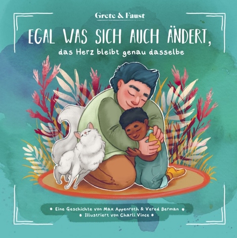 Egal was sich auch &auml;ndert, das Herz bleibt genau dasselbe - Max Appenroth, Berman Vered