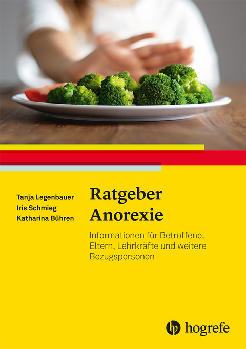 Anorexie - Tanja Legenbauer, Iris Schmieg, Katharina B&uuml;hren