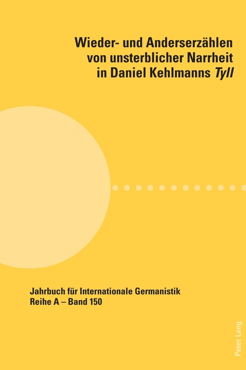 Wieder- und Anderserz&auml;hlen von unsterblicher Narrheit in Daniel Kehlmanns Tyll - 