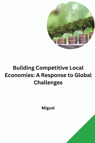 Building Competitive Local Economies: A Response to Global Challenges