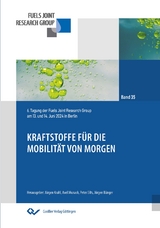 Kraftstoffe f&uuml;r die Mobilit&auml;t von Morgen - 